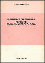 Identità e differenza: percorsi storico-antropologici