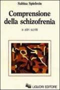 Comprensione della schizofrenia e altri scritti