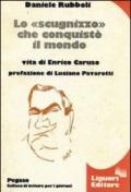 Lo «scugnizzo» che conquistò il mondo. Vita di Enrico Caruso