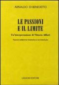 Le passioni e il limite. Un'interpretazione di Vittorio Alfieri
