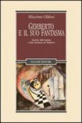 Gerberto e il suo fantasma. Tecniche della fantasia e della letteratura nel Medioevo