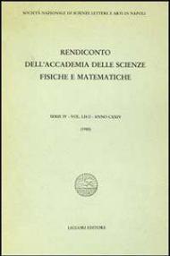 Rendiconto dell'Accademia delle scienze fisiche e matematiche. Serie IV. Vol. 52: Anno 1985.