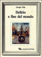 Delirio e fine del mondo