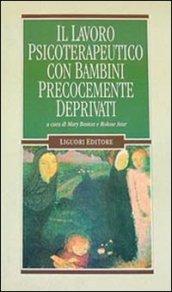 Il lavoro psicoterapeutico con bambini precocemente deprivati