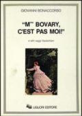 Madame Bovary, c'est pas moi! e altri saggi flaubertiani