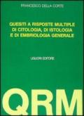 Settecento quesiti a risposta multipla di citologia e di istologia. Con altri 150 di embriologia