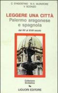 Leggere una città. Palermo aragonese e spagnola dal XV al XVIII secolo