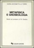 Metafisica e gnoseologia. Studio sul pensiero di F.H. Bradley