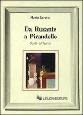 Da Ruzante a Pirandello. Scritti sul teatro