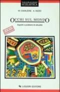 Occhi sul mondo. Aspetti e problemi di attualità