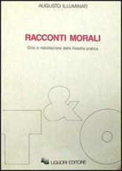 Racconti morali. Crisi e riabilitazione della filosofia pratica