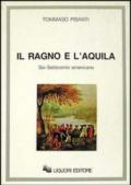 Il ragno e l'aquila. Sei/Settecento americano