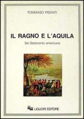 Il ragno e l'aquila. Sei/Settecento americano