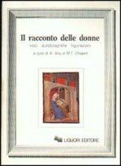 Il racconto delle donne. Voci, autobiografie, figurazioni
