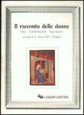 Il racconto delle donne. Voci, autobiografie, figurazioni