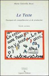 Le texte. Tecniques de compr'ehnsion et de production