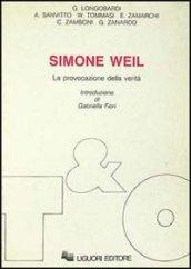 Simone Weil. La provocazione della verità