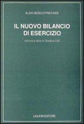 Il nuovo bilancio di esercizio. Nell'ottica della IV Direttiva CEE