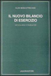 Il nuovo bilancio di esercizio. Nell'ottica della IV Direttiva CEE