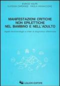 Manifestazioni critiche non epilettiche nel bambino e nell'adulto. Aspetti fenomenologici e criteri di diagnostica differenziale