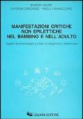 Manifestazioni critiche non epilettiche nel bambino e nell'adulto. Aspetti fenomenologici e criteri di diagnostica differenziale