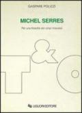 Michel Serres. Per una filosofia dei corpi miscelati