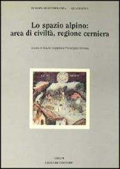 Lo spazio alpino: area di civiltà, regione cerniera