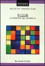 Si-Star. La didattica del sistema Si. Con dischetto