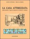 La casa attrezzata. Qualità dell'abitare e rapporti di integrazione fra arredamento e architettura