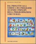 Dal progetto alla codifica dei programmi secondo i principi della programmazione strutturata