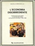 L'economia disobbediente. Distribuzione del reddito e mercato del lavoro nell'economia sovietica: 1950-1985