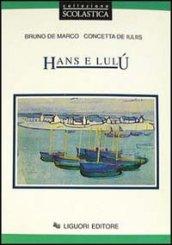 Hans e Lulù