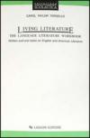 Living literature. The language literature workbook. Written and oral tasks on english and american literature
