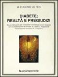 Diabete: realtà e pregiudizi. Alcune indicazioni per conoscere la malattia e curare i diabetici