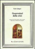 Osservatori della crisi. Letture da Elias, Buber, Kohr, Laszlo, Maturana, Teilhard de Chardin