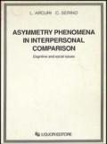 Asymmetry phenomena in interpersonal comparison. Cognitive and social issues