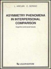 Asymmetry phenomena in interpersonal comparison. Cognitive and social issues