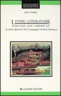 Living literature. English and American. An active approach with a language. Literature workbook