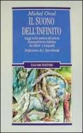 Il suono dell'infinito. Saggi sulla poetica del primo Romanticismo italiano da Alfieri a Leopardi