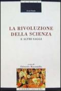 La rivoluzione della scienza e altri saggi