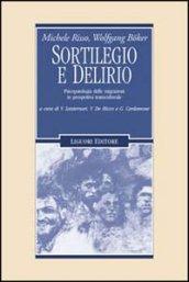 Sortilegio e delirio. Psicopatologia delle migrazioni in prospettiva transculturale