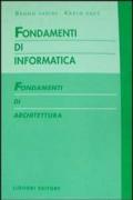 Fondamenti di informatica. Fondamenti di architettura