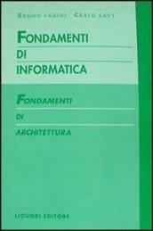 Fondamenti di informatica. Fondamenti di architettura