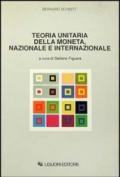 Teoria unitaria della moneta, nazionale e internazionale