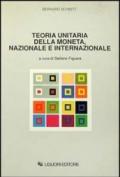 Teoria unitaria della moneta, nazionale e internazionale