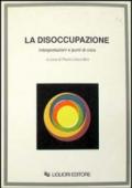 La disoccupazione. Interpretazioni e punti di vista