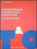 Storiografia, cronologia e politica. Ipotesi sulla modernità delle questioni del tempo