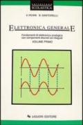 Elettronica generale. Fondamenti di elettronica analogica con componenti discreti ed integrati: 1