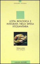 Lotta biologica e integrata nella difesa fitosanitaria. 1.Lotta biologica