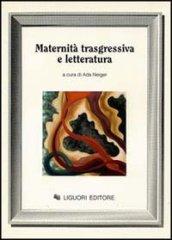 Maternità trasgressiva e letteratura